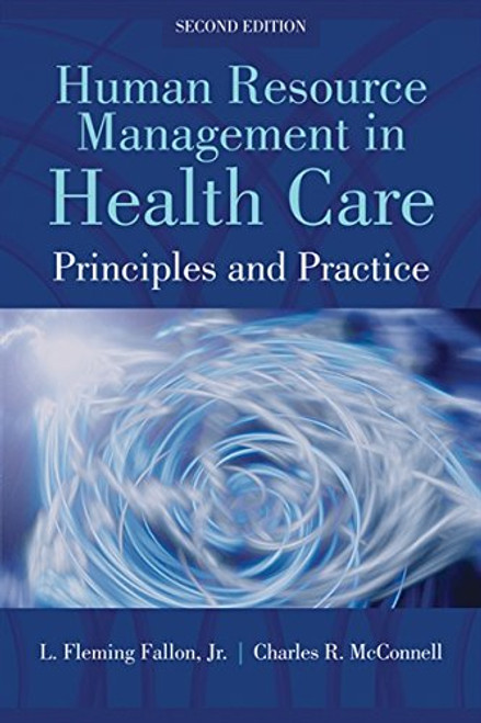 Human Resource Management in Health Care: Principles and Practices