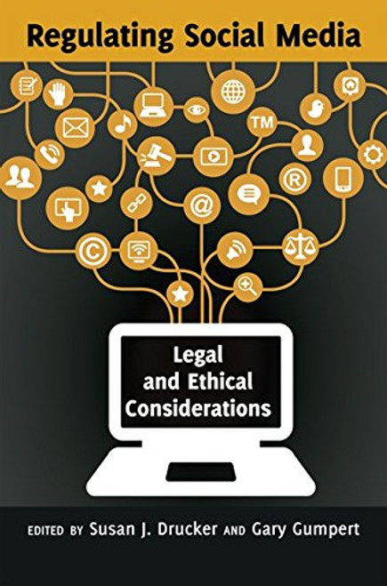 Regulating Social Media: Legal and Ethical Considerations (Communication Law)
