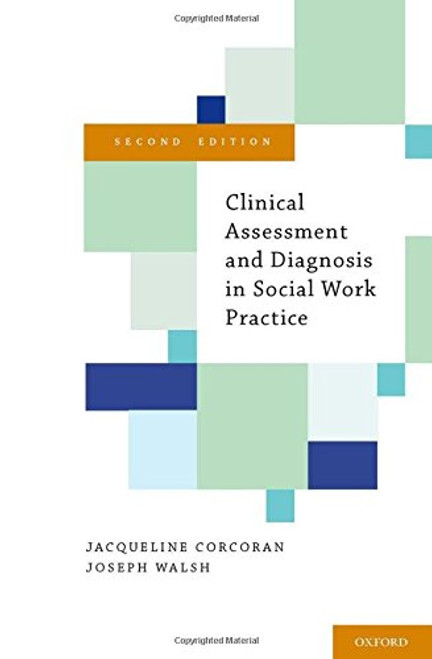 Clinical Assessment and Diagnosis in Social Work Practice
