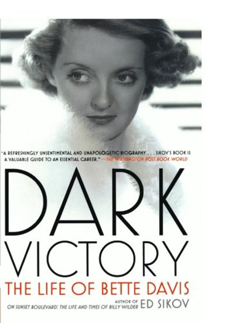 Dark Victory: The Life of Bette Davis