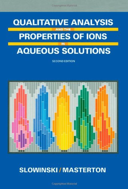 Qualitative Analysis and the Properties of the Ions in Aqueous Solutions (Saunders Golden Series)