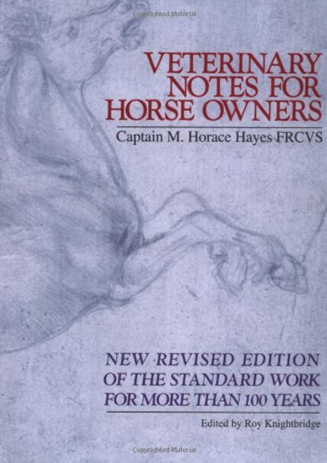 Veterinary Notes for Horse Owners: New Revised Edition of the Standard Work for More Than 100 Years