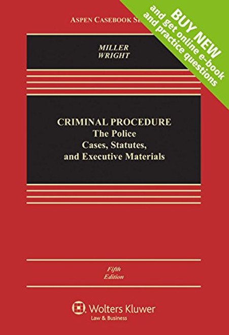 Criminal Procedure Police: Cases, Statutes, and Executive Materials [Connected Casebook] (Aspen Coursebook)