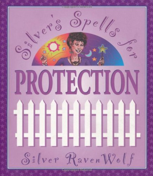 Silver's Spells for Protection (Silver's Spells Series)