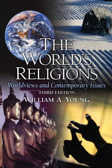 The World's Religions: Worldviews and Contemporary Issues (3rd Edition)