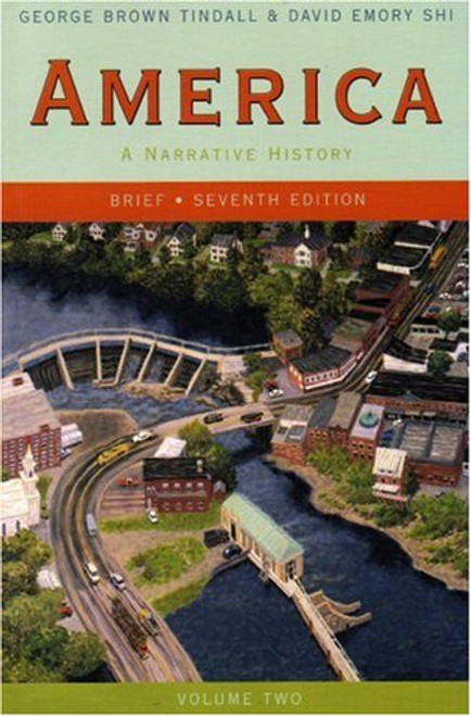 America: A Narrative History (Brief Seventh Edition)  (Vol. 2)