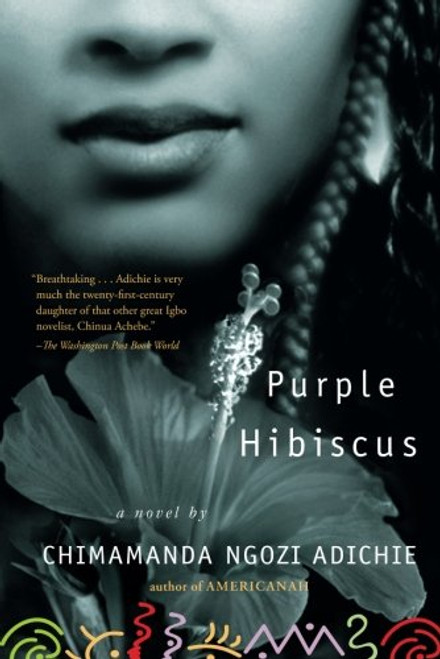 Purple Hibiscus: A Novel