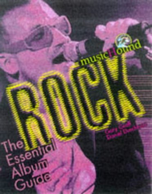 Musichound Rock: The Essential Album Guide