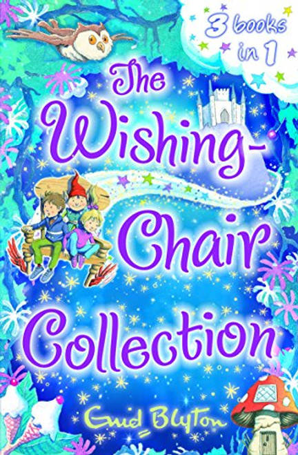 The Wishing-Chair Collection: Three stories in one! (The Wishing-Chair Series)