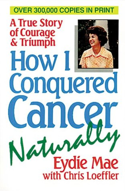 How I Conquered Cancer Naturally