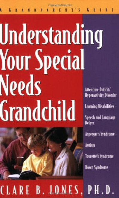 Understanding Your Special Needs Grandchild: A Grandparent's Guide