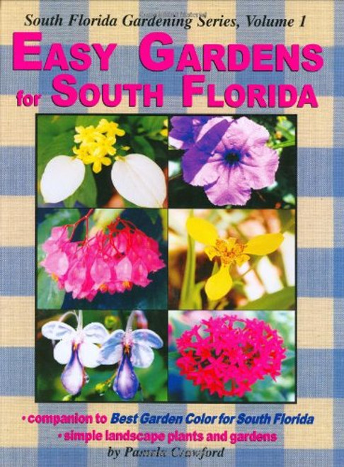 1: Easy Gardens for South Florida (South Florida Gardening)