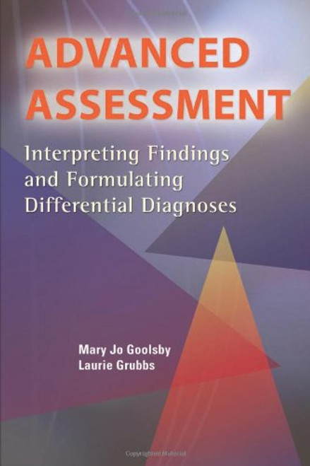 Advanced Assessment: Interpreting Findings and Formulating Differential Diagnoses