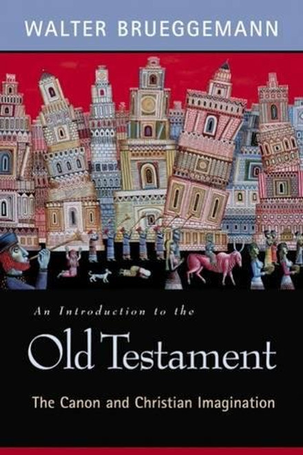 An Introduction to the Old Testament: The Canon and Christian Imagination