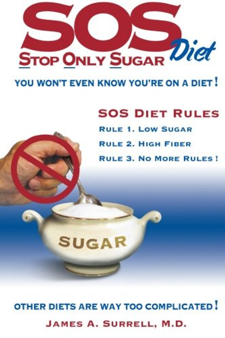 SOS (Stop Only Sugar) Diet: You Won't Even Know You're On A Diet!