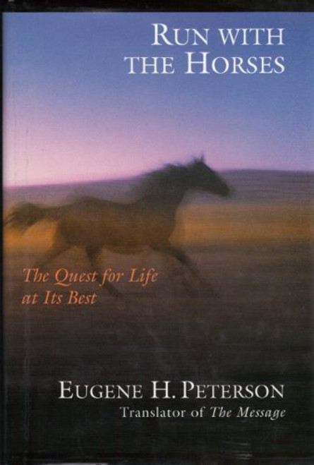 Run With the Horses: The Quest for Life at Its Best [Hardcover]