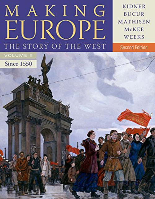 2: Making Europe: The Story of the West, Volume II: Since 1550