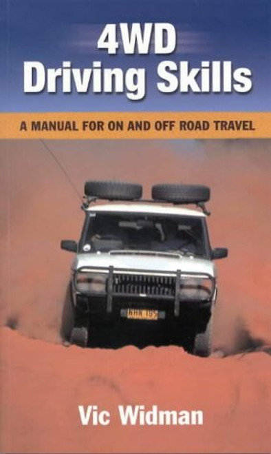 4WD Driving Skills: A Manual for On and Off Road Travel (Landlinks Press)