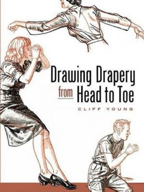 Drawing Drapery from Head to Toe (Dover Art Instruction)