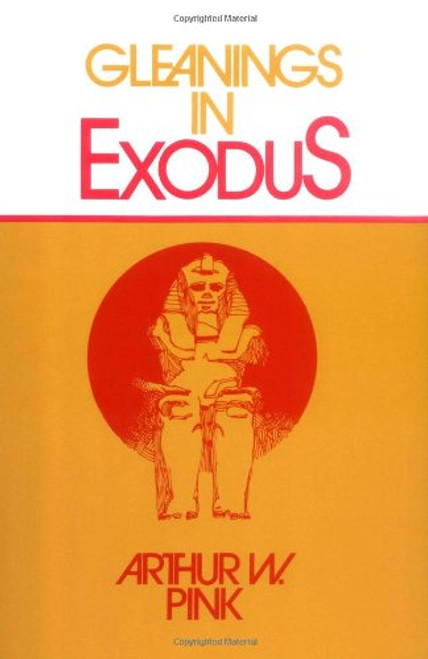 Gleanings in Exodus (Gleanings Series Arthur Pink)