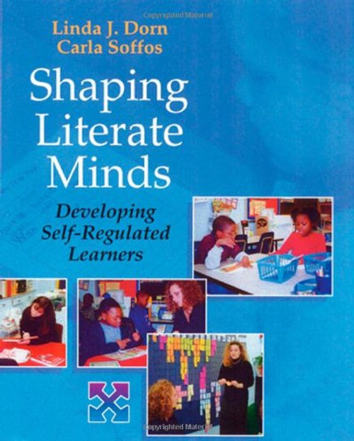 Shaping Literate Minds: Developing Self-Regulated Learners