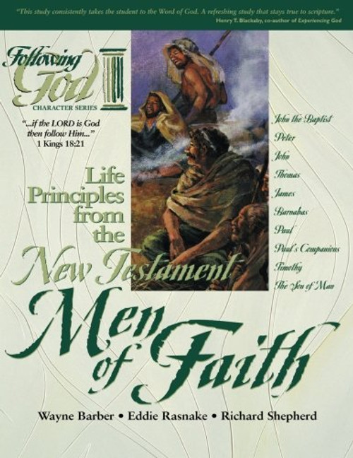 Life Principles from the New Testament Men of Faith (Following God Character Series)