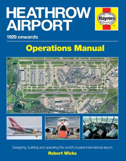 Heathrow Airport: 1929 onwards (Airfield Operations Manual)