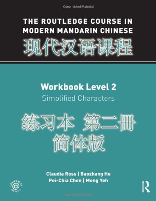 The Routledge Course in Modern Mandarin Chinese Workbook Level 2 (Simplified) (Volume 2)