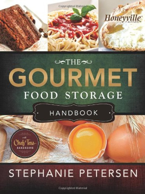 The Gourmet Food Storage Handbook