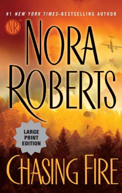 Chasing Fire (Nora Roberts Large Print)
