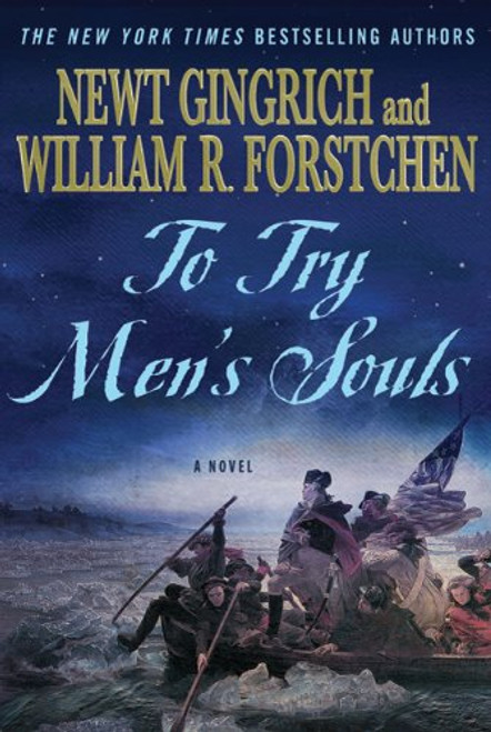 To Try Men's Souls: A Novel of George Washington and the Fight for American Freedom (George Washington Series)