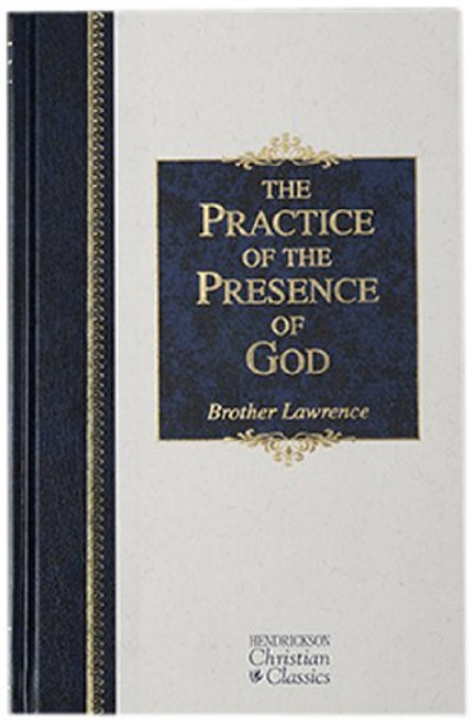The Practice of the Presence of God (Hendrickson Christian Classics)