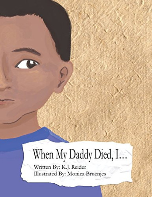 When My Daddy Died, I...: Things I Miss About My Dad