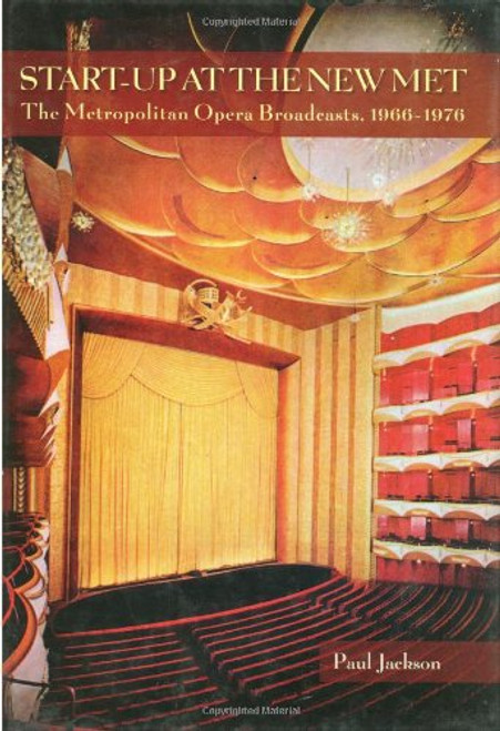 Start-Up At The New Met: The Metropolitan Opera Broadcasts 1966-1976