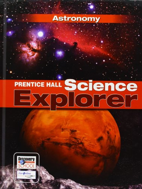 SCIENCE EXPLORER C2009 BOOK J STUDENT EDITION ASTRONOMY (Prentice Hall Science Explorer)