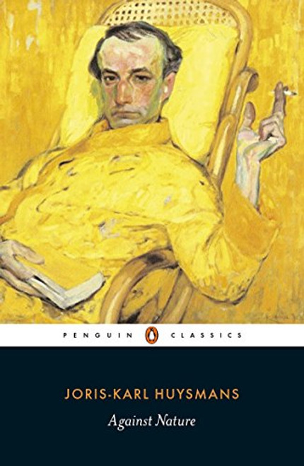 Against Nature (A Rebours) (Penguin Classics)