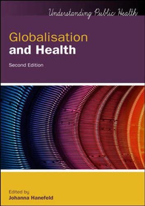 Globalization And Health (UK Higher Education Humanities & Social Sciences Health & So)