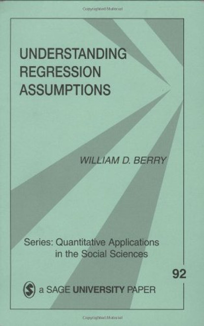 Understanding Regression Assumptions (Quantitative Applications in the Social Sciences)