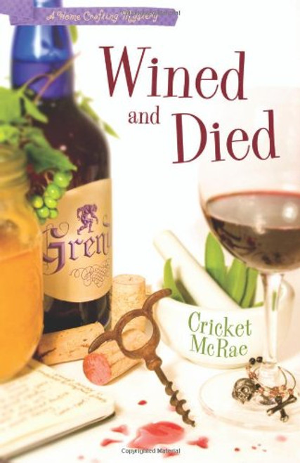 Wined and Died (A Home Crafting Mystery)