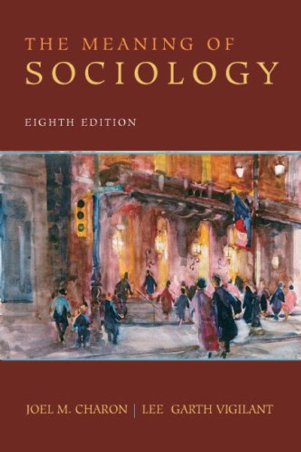 The Meaning of Sociology (8th Edition)