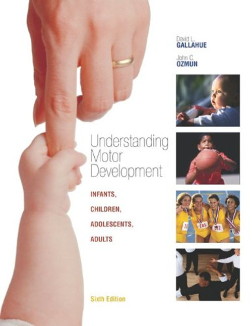 Understanding Motor Development: Infants, Children, Adolescents, Adults