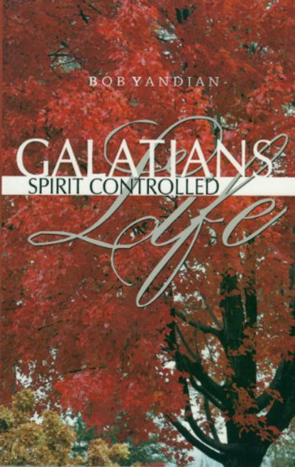 Galatians: Spirit Controlled Life