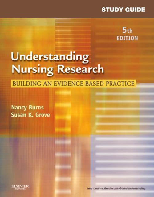 Study Guide for Understanding Nursing Research: Building an Evidence-Based Practice, 5e