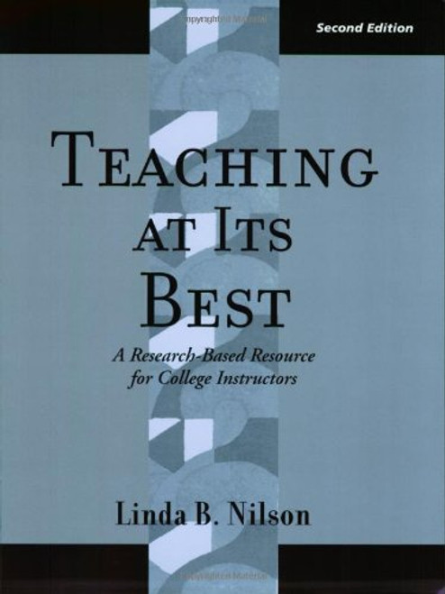 Teaching at Its Best: A Research-Based Resource for College Instructors (JB - Anker Series)