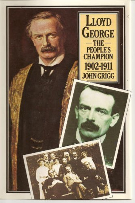 Lloyd George: The People's Champion, 1902-1911