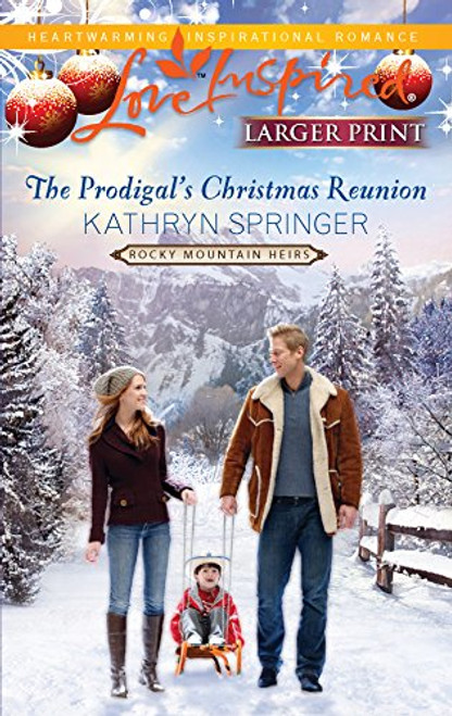 The Prodigal's Christmas Reunion (Rocky Mountain Heirs)