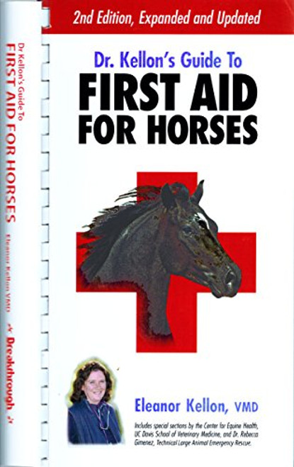 Dr. Kellon's Guide to First Aid for Horses 2nd Edition (2005)