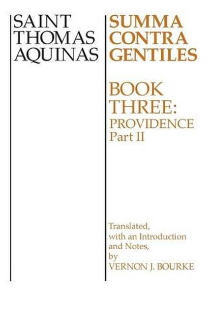 3: Summa Contra Gentiles: Book Three: Providence: Part II