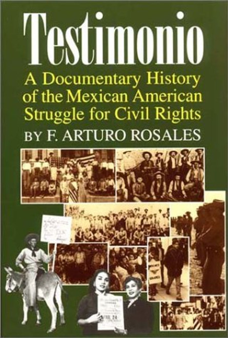 Testimonio: A Documentary History of the Mexican-American Struggle for Civil Rights (Hispanic Civil Rights)