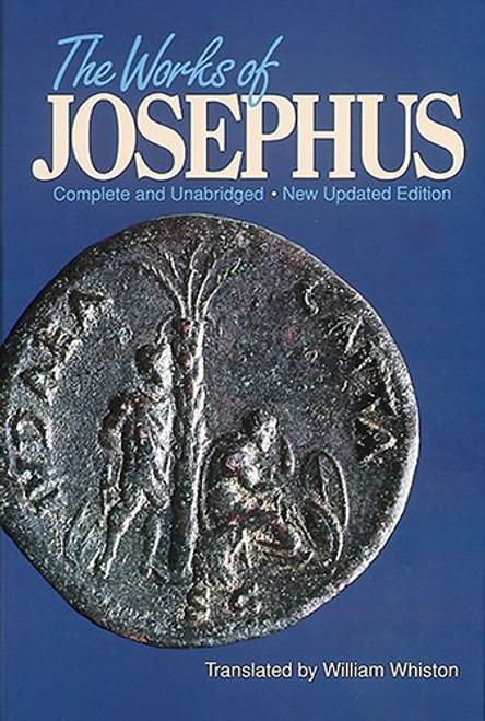 The Works of Josephus: Complete and Unabridged, New Updated Edition